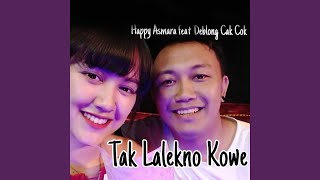 Tak Lalekno Kowe feat Deblong Cak Cok [upl. by Brunhild]