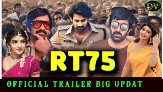 RT75 Movie Official Trailer Big Update  Ravi Teja Sir And Shree Lila Movie [upl. by Nnalatsyrc]