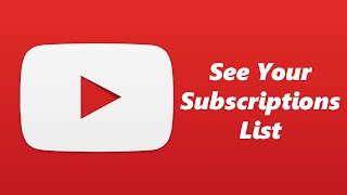 How To See Your YouTube Subscriptions List [upl. by Torie]