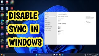 How to Disable Sync in Windows 11 and Windows 10 EASY [upl. by Ashien59]