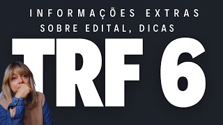 EDITAL TRF 6  ANÁLISE e INFORMAÇÕES EXTRAS [upl. by Ias718]