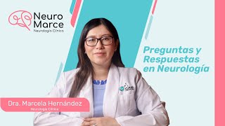 🧠 Preguntas y Respuestas en Neurología con la Dra Marcela Hernández [upl. by Diamante]