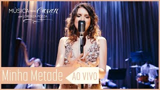 Minha metade Lorenza Pozza  AO VIVO [upl. by Neelia414]