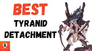 Tyranids Best Detachment [upl. by Armmat]