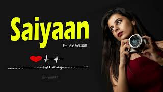 SAIYAAN 🥰  FEMALE VERSION  LOVE SONG  MIND RELAX  By MRVIEWS MUSIC [upl. by Tamqrah]