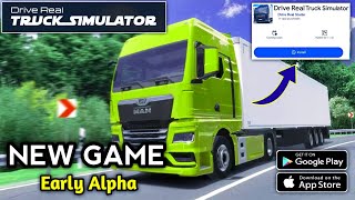 Driver Real Truck Simulator  First Look Gameplay Android amp iOS [upl. by Akierdna]