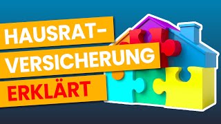 Hausratversicherung  EINFACH ERKLÄRT Alle Infos [upl. by Ihsakat981]