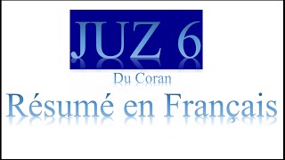 JUZ 6 du Coran Résumé en Français version courte [upl. by Beck190]