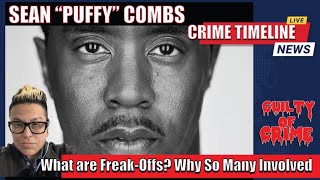 P DIDDY Sean Puffy Combs Crimes FreakOffs Timeline amp Victims Why So Many Involved [upl. by Richy]