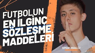 Futbol Dünyasının En İlginç Sözleşme Maddeleri [upl. by Araes]