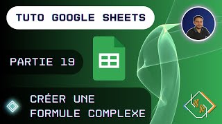 Google Sheets  19  Créer une Formule Complexe [upl. by Eimmac]