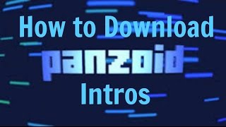 How to Download Panzoid Intros [upl. by Notreve]