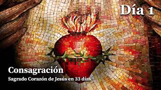 Consagración al Sagrado Corazón de Jesús  Día 1 [upl. by Malan]