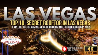 Top 10 Secret Rooftops in Las Vegas You MUST Experience Hidden Gems amp Stunning Views [upl. by Emoraj111]