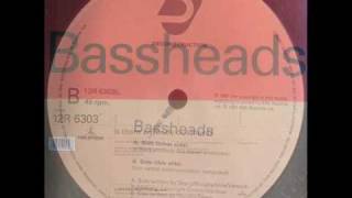 Bassheads  Is There Anybody Out There [upl. by Torp]