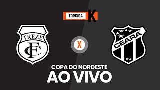 Treze x Ceará  AO VIVO  Copa do Nordeste 2024 7ª rodada [upl. by Idham]