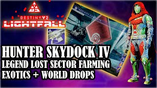 DESTINY 2 Hunter SKYDOCK IV Legend Lost Sector Exotics amp World Drops Farming [upl. by Laup]