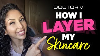 Doctor V  How I Layer My Skincare  Skin Of Colour  Brown Or Black Skin [upl. by Annaili]