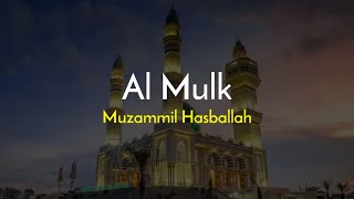 SURAH AL MULK  MUZAMMIL HASBALLAH [upl. by Notsirt]