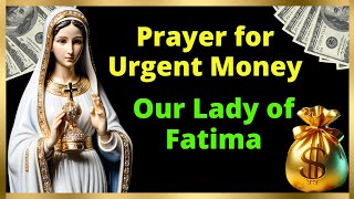 💰Prayer for Urgent Money Receive the Blessing of Our Lady of Fatima💰 [upl. by Delmar]