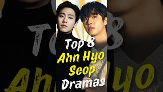 Top 8 Ahn Hyoseop Dramas You Cant Miss ahnhyoseop joindrama short kdrama koreadramalist [upl. by Gerk]