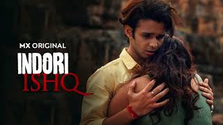 Indori Ishq Season 1 Hindi Full Series  Download Link [upl. by Ettevey]