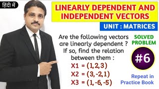 LINEARLY DEPENDENT AND INDEPENDENT VECTORS SOLVED PROBLEM 6  UNIT  MATRICES TIKLESACADEMY [upl. by Elnora154]