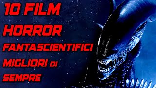 I 10 Film Horror FANTASCIENTIFICI Migliori di Sempre [upl. by Simara156]