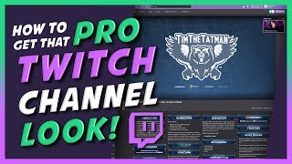 Customize your Twitch Channel like a PRO in depth step by step tutorial [upl. by Malena]