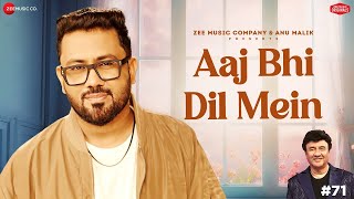 Aaj Bhi Dil Mein Anu Malik x Rahul Jain Azeem Shirazi Zee Music Originals [upl. by Relyks]