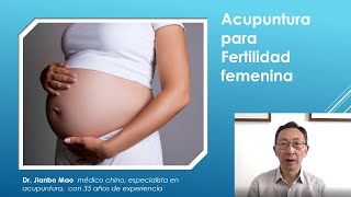 Acupuntura para fertilidad femenina I Dr Mao [upl. by Allimac]