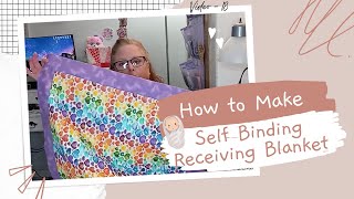 How to Make a SelfBinding Receiving Blanket  DIY with Sherry Huff [upl. by Airla]