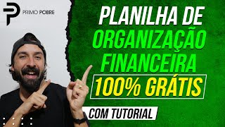 PLANILHA DE ORGANIZAÇÃO FINANCEIRA GRÁTIS  Aprenda a organizar suas finanças [upl. by Anyal]