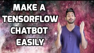 How to Make an Amazing Tensorflow Chatbot Easily [upl. by Annaul]