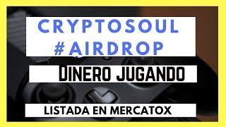 Cryptosoul AIRDROP Listada en Mercatox Dinero Gratis Jugando [upl. by Aral36]