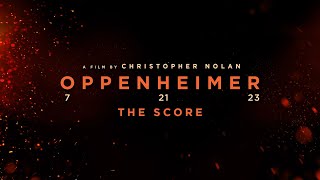 Oppenheimer  The Score [upl. by Akessej28]