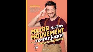 Livre  MajorMouvement 8 piliers pour rester jeune longtemps  Mes routines pour bien vieillir [upl. by Noskcaj]