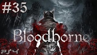 CATHEDRAL WARD SUPERIORE  Bloodborne ITA 35  PS4 Gameplay Walkthrough HD [upl. by Radnaskela]