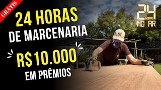 🔴​ 24 Horas de Marcenaria  O Maior evento do BRASIL  R10000 em prêmios  Inscrição GRÁTIS [upl. by Naginarb654]