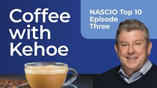 Coffee with Kehoe NASCIO Top Ten  Episode Three [upl. by Bondy143]