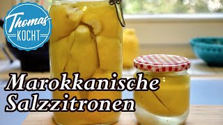 Fermentierte marokkanische Salzzitronen 🍋  Geschmacksexplosion  Thomas kocht [upl. by Bondon604]