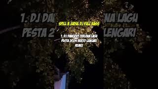 Spill Judul Dj Full Bass Vol 50 music djjedagjedug [upl. by Jess]