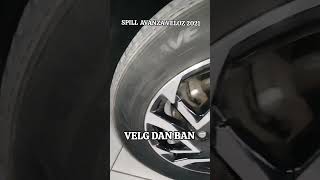 SPILL upgrade AVANZA VELOZ 2021 BAN DAN VELG avanzaveloz arwinmobilgo mobilbekasberkualitasl [upl. by Handal]