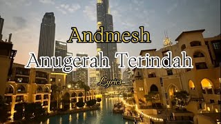 Anugerah Terindah  Andmesh Lyrics [upl. by Eignav]