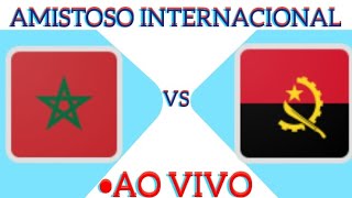 MARROCOS X ANGOLA AO VIVO AMISTOSO INTERNACIONAL 22032024  EM TEMPO REAL [upl. by Ariaek30]