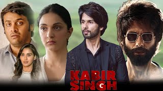 कबीर सिंह Kabir Singh Full Movie Review  Shahid Kapoor Kiara Advani  Review amp Fact [upl. by Edorej]