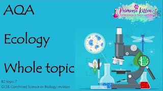 The whole of AQA ECOLOGY 91 GCSE Biology or combined science revision topic 7 for B1 [upl. by Loggia]