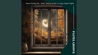 Jazzing the Autumn Moonbeams [upl. by Knute]