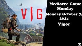 Mediocre Game Monday Season 2 Episode 2 Vigor [upl. by Opaline637]