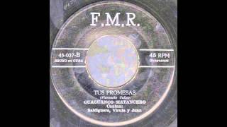 quotTus Promesasquot FMR 45 rpm 027B Guaguancó Matancero [upl. by Mychal]